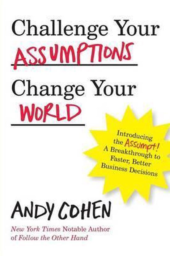 Challenge Your Assumptions, Change Your World - cover