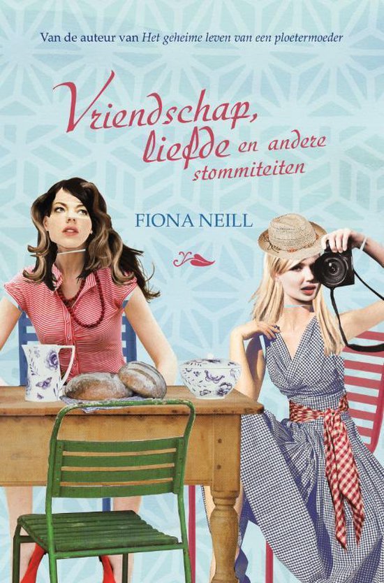 Vriendschap, Liefde En Andere Stommiteiten - Fiona Neill | 