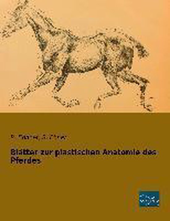 Blätter zur plastischen Anatomie des Pferdes - cover