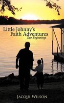 Little Johnny's Faith Adventures