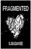 Fragmented