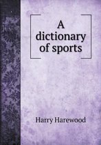 A dictionary of sports