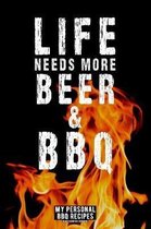 Life Needs More Beer & BBQ