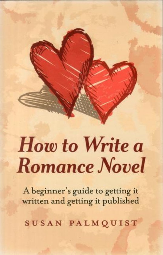 How To Write A Romance Novel 9781780994673 Susan Palmquist Boeken