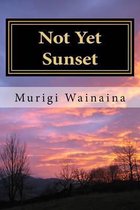 Not Yet Sunset