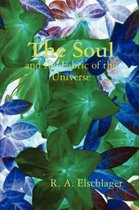 The Soul and the Fabric of the Universe