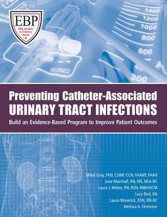 Preventing CatheterAssociated Urinary Tract Infections 9781601465771 Mikel Gray