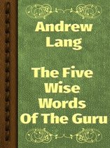 The Five Wise Words Of The Guru
