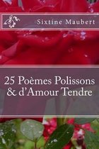 25 POEMES POLISSONS et D'Amour Tendre
