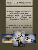 George Weigel, Petitioner, V. Parten-Weederei, MS Belgrano, et al. U.S. Supreme Court Transcript of Record with Supporting Pleadings