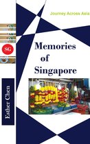 Journey Across Asia - Journey Across Asia: Memories of Singapore