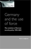 Issues in German Politics - Germany and the use of force