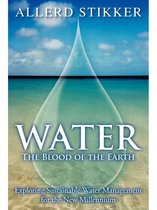 WATER: The Blood of the Earth