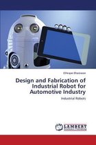 Design and Fabrication of Industrial Robot for Automotive Industry