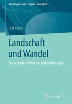 RaumFragen: Stadt – Region – Landschaft - Landschaft und Wandel