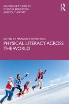 Routledge Studies in Physical Education and Youth Sport - Physical Literacy across the World