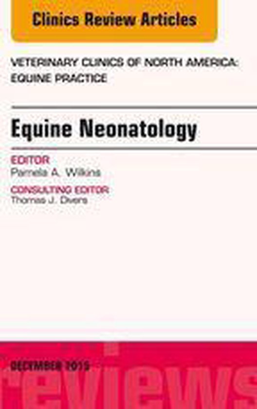 The Clinics: Veterinary Medicine Volume 31-3 - Equine Neonat ... - cover