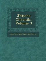 J Dische Chronik, Volume 3