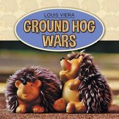 Ground Hog Wars