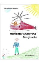 Helikopter-Mutter Auf Berufssuche