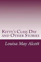 Kitty's Class Day and Other Stories