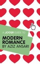 A Joosr Guide to... Modern Romance by Aziz Ansari