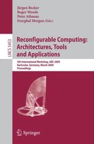 Reconfigurable Computing: Architectures, Tools and Applications: 5th International Workshop, ARC 2009 Karlsruhe, Germany, March 16-18, 2009 Proceeding