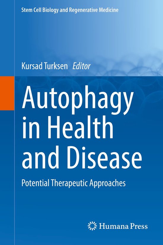 Stem Cell Biology and Regenerative Medicine - Autophagy in Health and ...