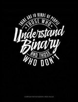 There Are 10 Kinds of People Those Who Understand Binary and Those Who Don't