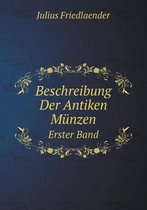 Beschreibung Der Antiken Munzen Erster Band
