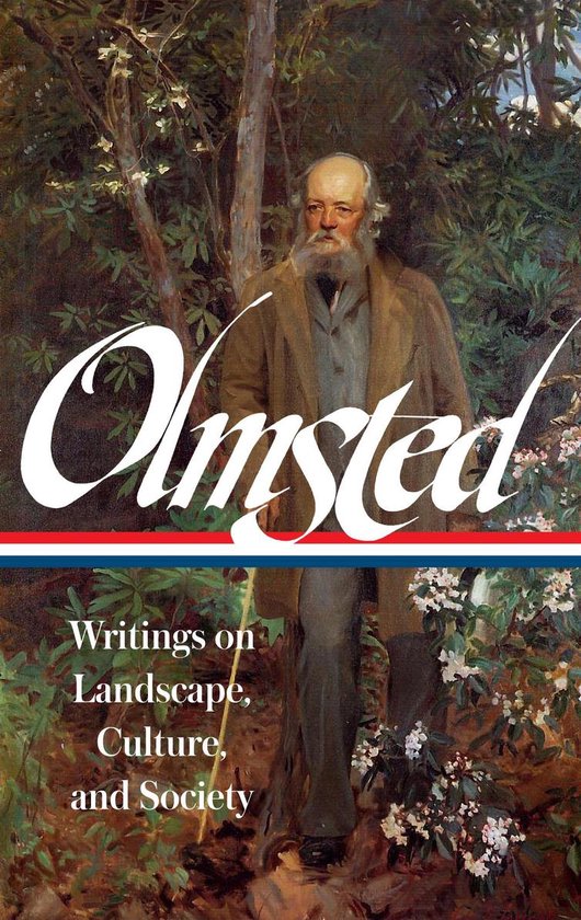 Frederick Law Olmsted: Writings on Landscape, Culture, and S ... - cover