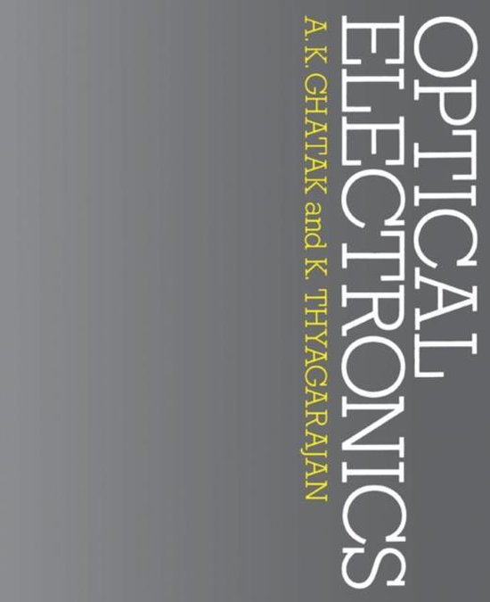 Optical Electronics 9780521314084 Ajoy Kumar Ghatak Boeken
