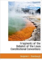 Fragments of the Debates of the Lowa Constitutional Conventions