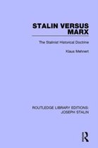 Routledge Library Editions: Joseph Stalin- Stalin Versus Marx