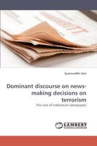 Dominant Discourse on News-Making Decisions on Terrorism