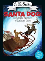 Santa Dog: The Incredible Adventure of Santa and Denby