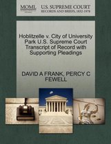 Hoblitzelle V. City of University Park U.S. Supreme Court Transcript of Record with Supporting Pleadings