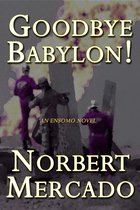 THE ENSOMO SERIES - Goodbye Babylon!