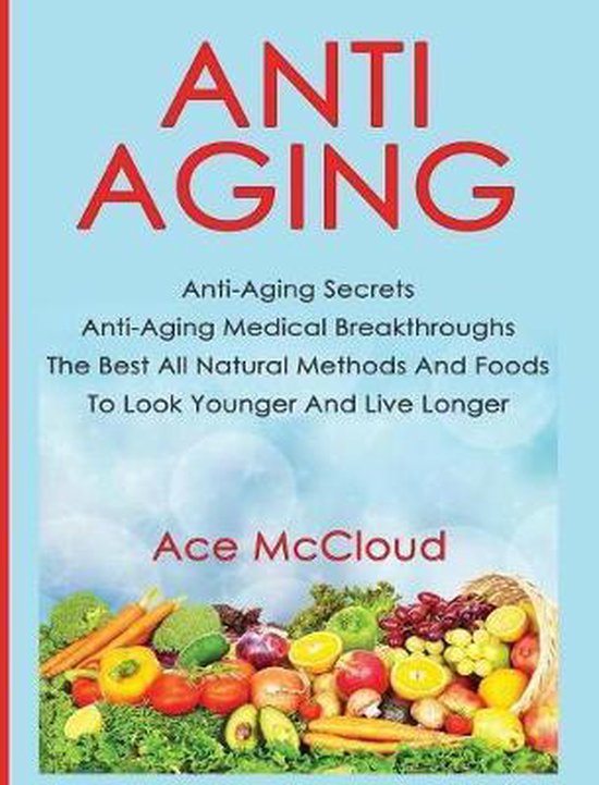 Anti-Aging Secrets to Living Longer Through- Anti-Aging - cover