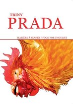 Triny Prada:Food For  Thought