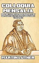 Colloquia Mensalia Vol. I