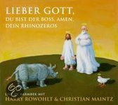 Lieber Gott, Du bist der Boss, Amen. Dein Rhinozeros