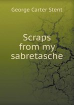 Scraps from my sabretasche