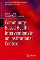 Community-Based Health Interventions in an Institutional Context