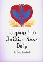 Tapping Into Christian Power Daily