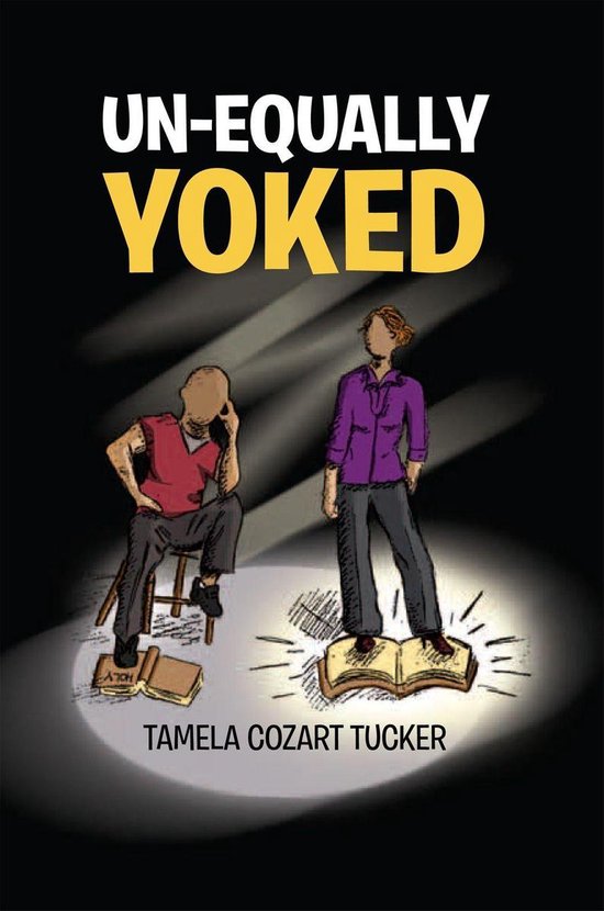 UnEqually Yoked (ebook), Tamela Cozart Tucker 9781453597798 Boeken