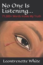 No One Is Listening...