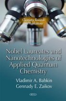 Nobel Laureates & Nanotechnologies of Applied Quantum Chemistry