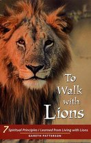 To Walk With Lions