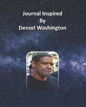 Journal Inspired by Denzel Washington